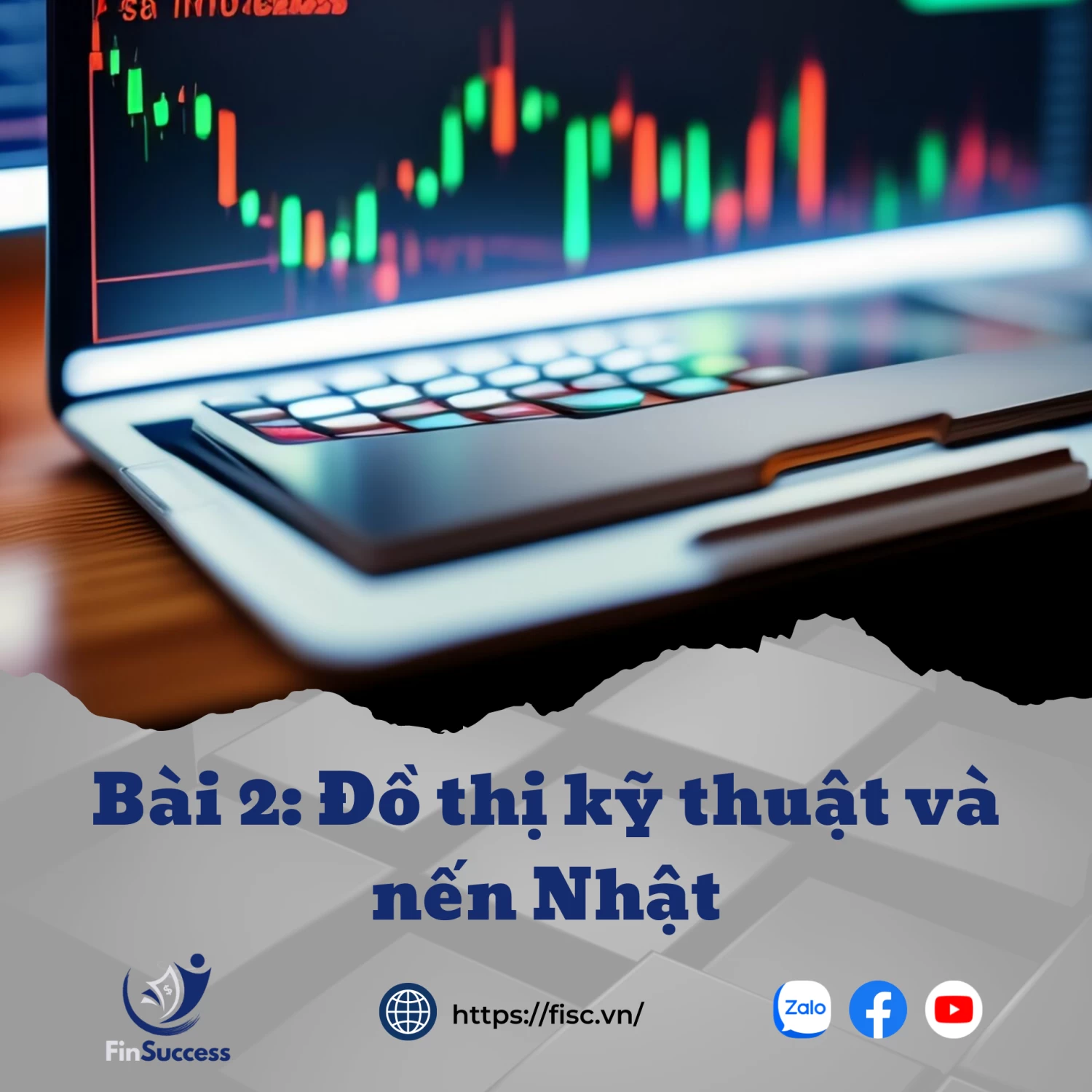 Bài 2: Đồ thị kỹ thuật và nến Nhật Bài 2: Đồ thị kỹ thuật và nến Nhật