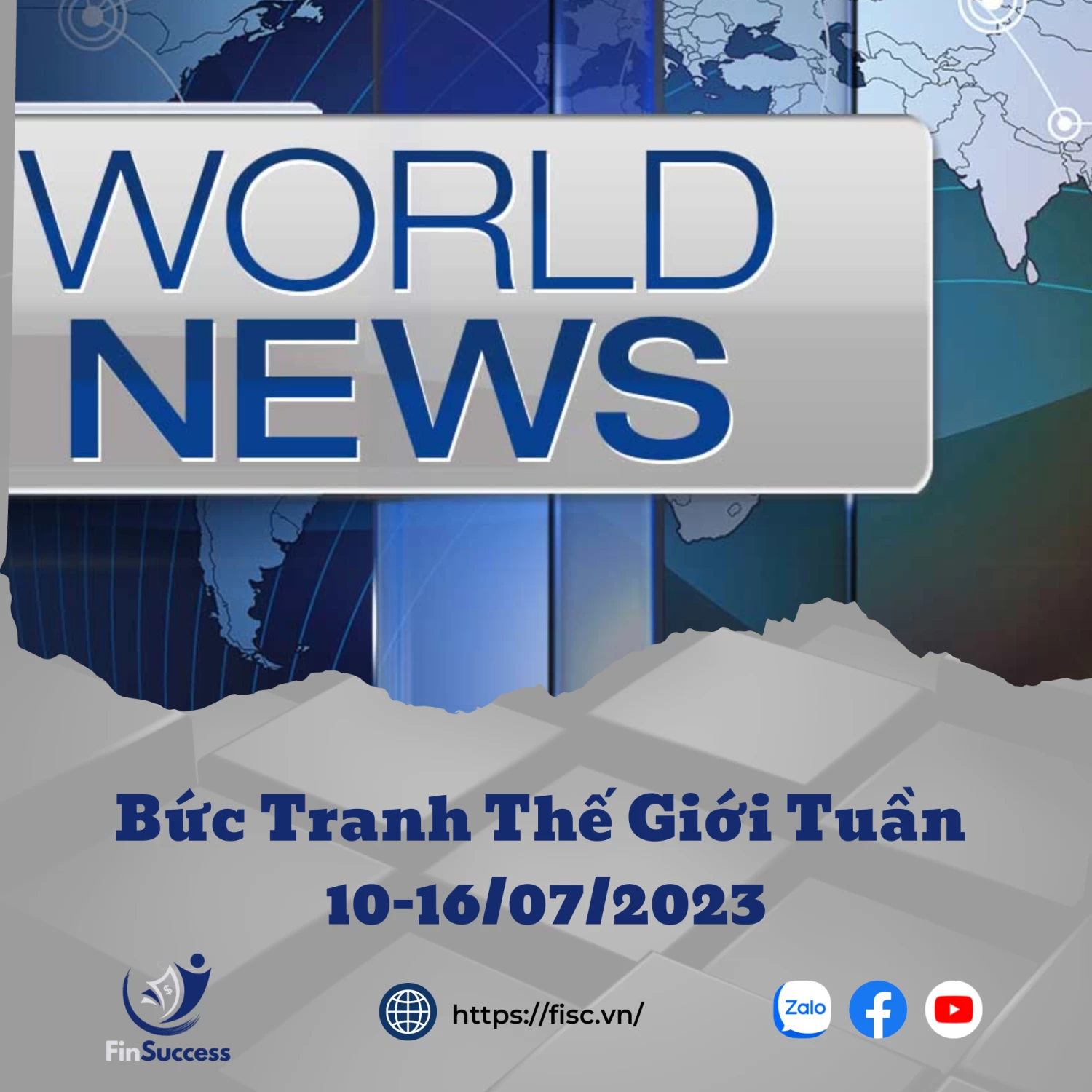 Bức Tranh Thế Giới Tuần 10- 16/07/2023 Bức Tranh Thế Giới Tuần 10- 16/07/2023