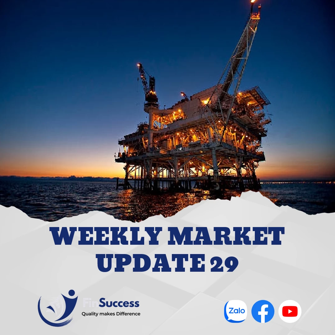 WEEKLY MARKET UPDATE 29| Nhóm năng lượng phục hồi mạnh mẽ WEEKLY MARKET UPDATE 29| Nhóm năng lượng phục hồi mạnh mẽ