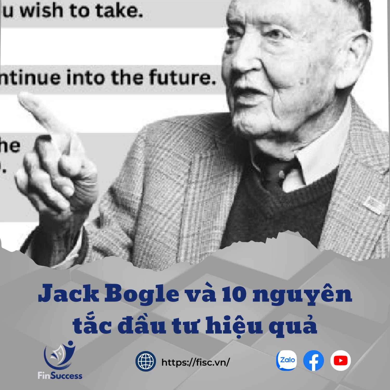Jack Bogle và 10 nguyên tắc đầu tư hiệu quả Jack Bogle và 10 nguyên tắc đầu tư hiệu quả