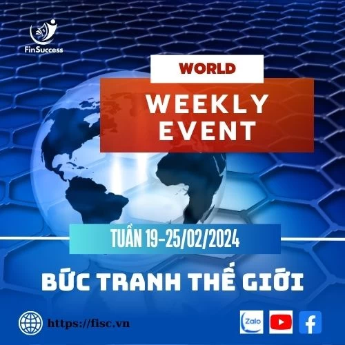 Bức tranh thế giới tuần 19-25/02/2024 Bức tranh thế giới tuần 19-25/02/2024