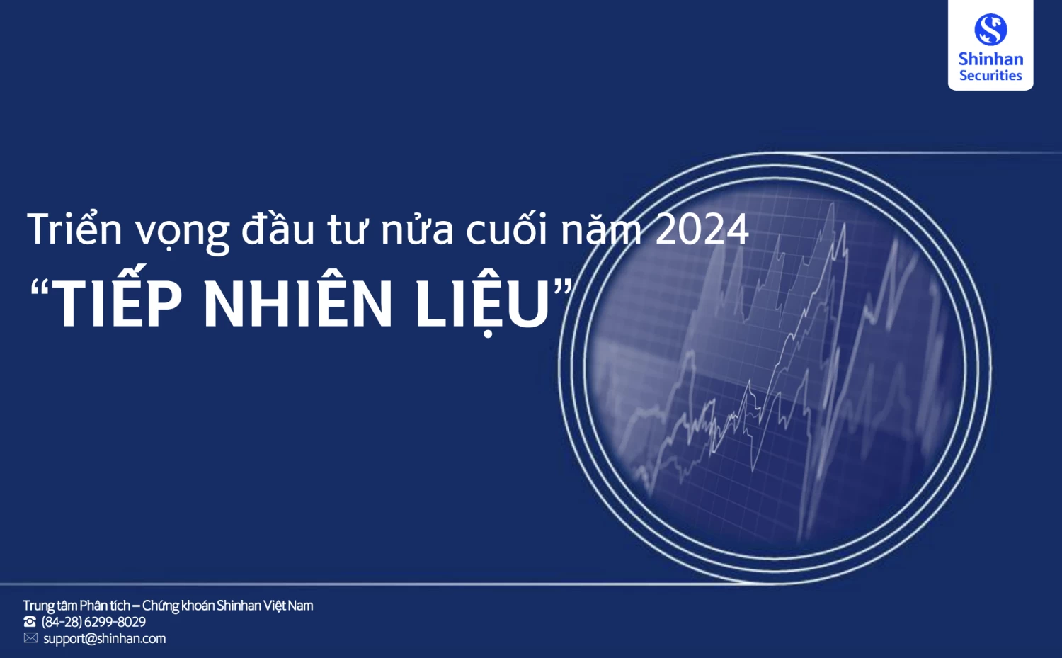 Tiếp nhiên liệu: Triển vọng đầu tư nửa cuối năm 2024 (Shinhan Securities) Tiếp nhiên liệu: Triển vọng đầu tư nửa cuối năm 2024 (Shinhan Securities)