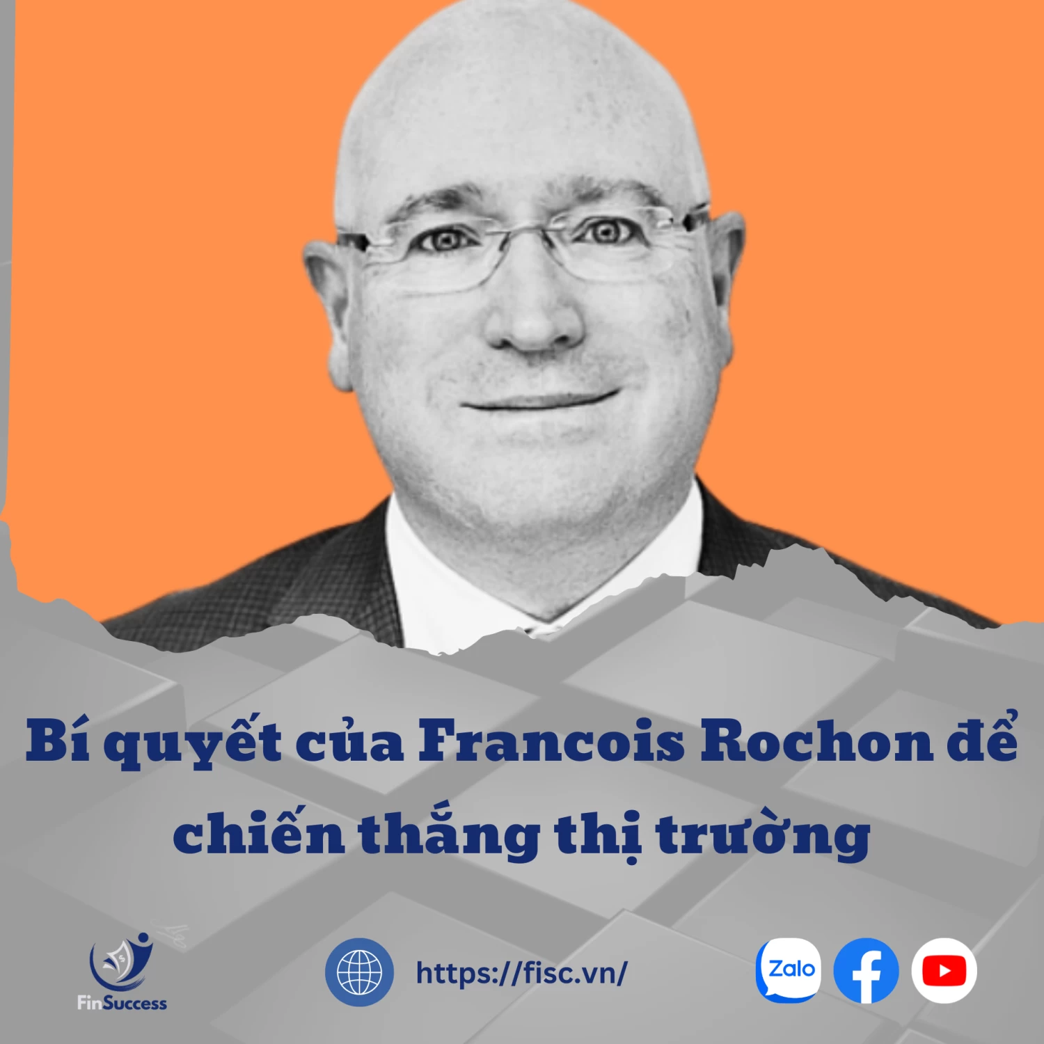 Bí quyết của Francois Rochon để chiến thắng thị trường Bí quyết của Francois Rochon để chiến thắng thị trường