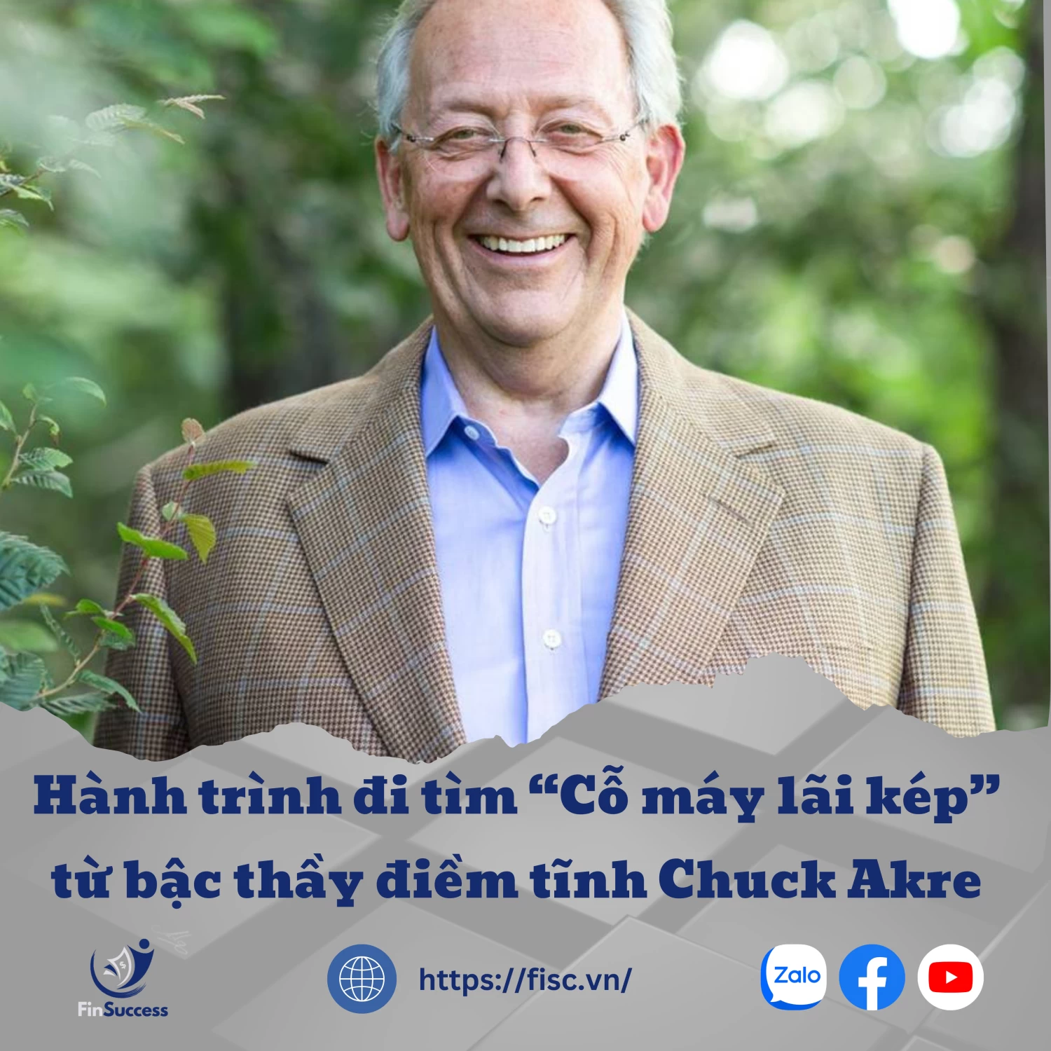 Hành trình đi tìm “Cỗ máy lãi kép” từ bậc thầy điềm tĩnh Chuck Akre Hành trình đi tìm “Cỗ máy lãi kép” từ bậc thầy điềm tĩnh Chuck Akre