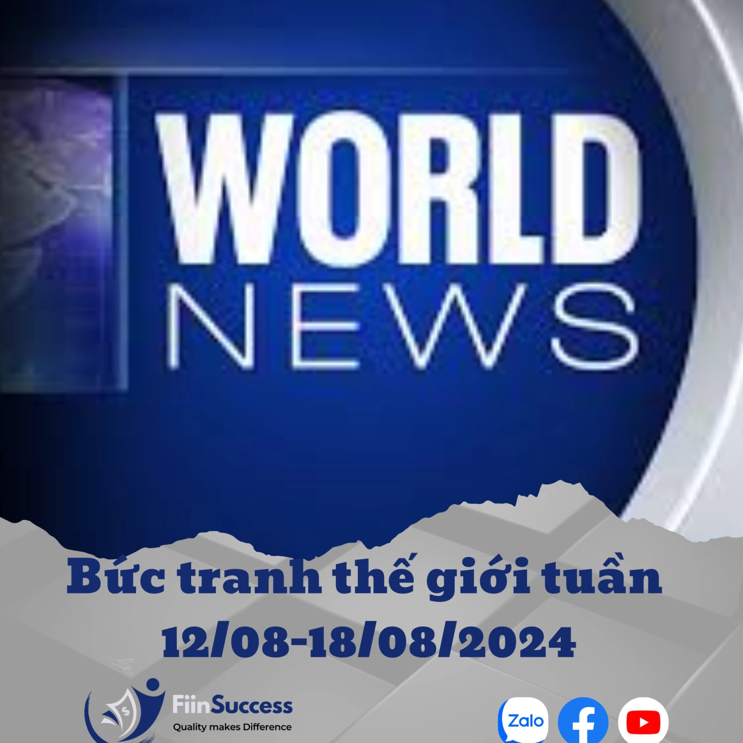 Bức tranh thế giới tuần 12/08-18/08/2024 Bức tranh thế giới tuần 12/08-18/08/2024