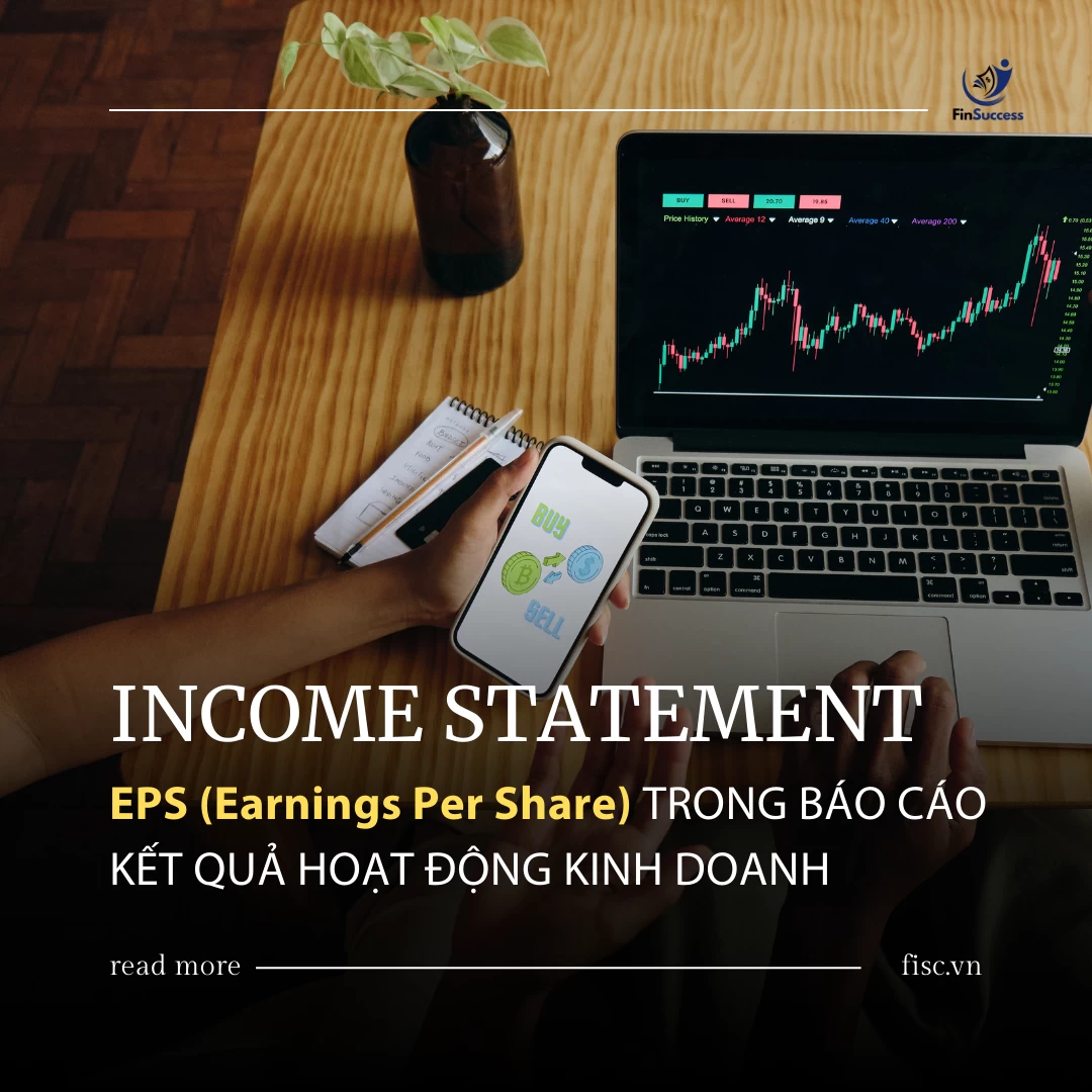 P4: EPS (Earnings Per Share) TRONG BÁO CÁO KẾT QUẢ HOẠT ĐỘNG KINH DOANH P4: EPS (Earnings Per Share) TRONG BÁO CÁO KẾT QUẢ HOẠT ĐỘNG KINH DOANH