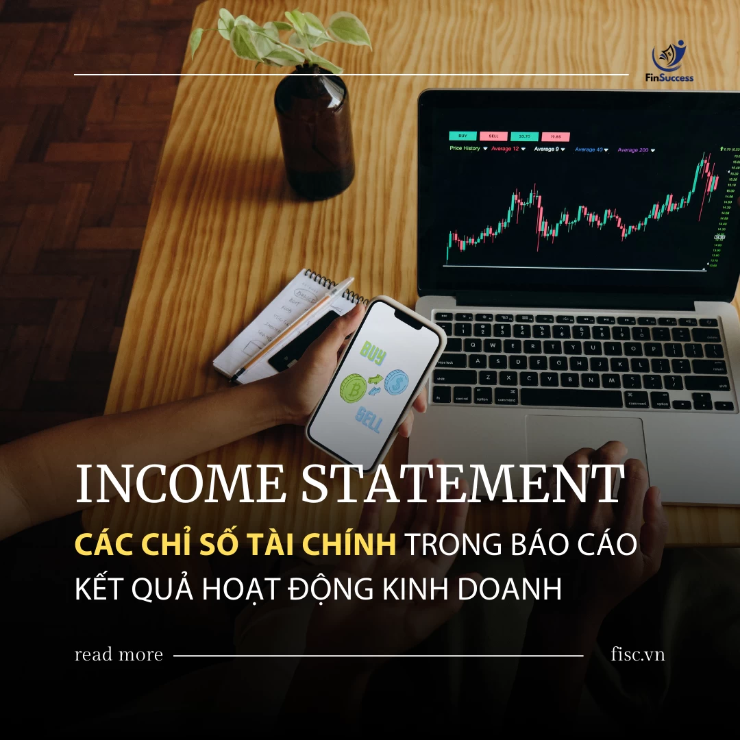 P5: CÁC CHỈ SỐ QUAN TRỌNG TRONG BÁO CÁO KẾT QUẢ HOẠT ĐỘNG KINH DOANH P5: CÁC CHỈ SỐ QUAN TRỌNG TRONG BÁO CÁO KẾT QUẢ HOẠT ĐỘNG KINH DOANH