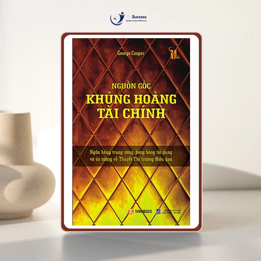 Sách "Nguồn gốc Khủng hoảng tài chính" Sách "Nguồn gốc Khủng hoảng tài chính"
