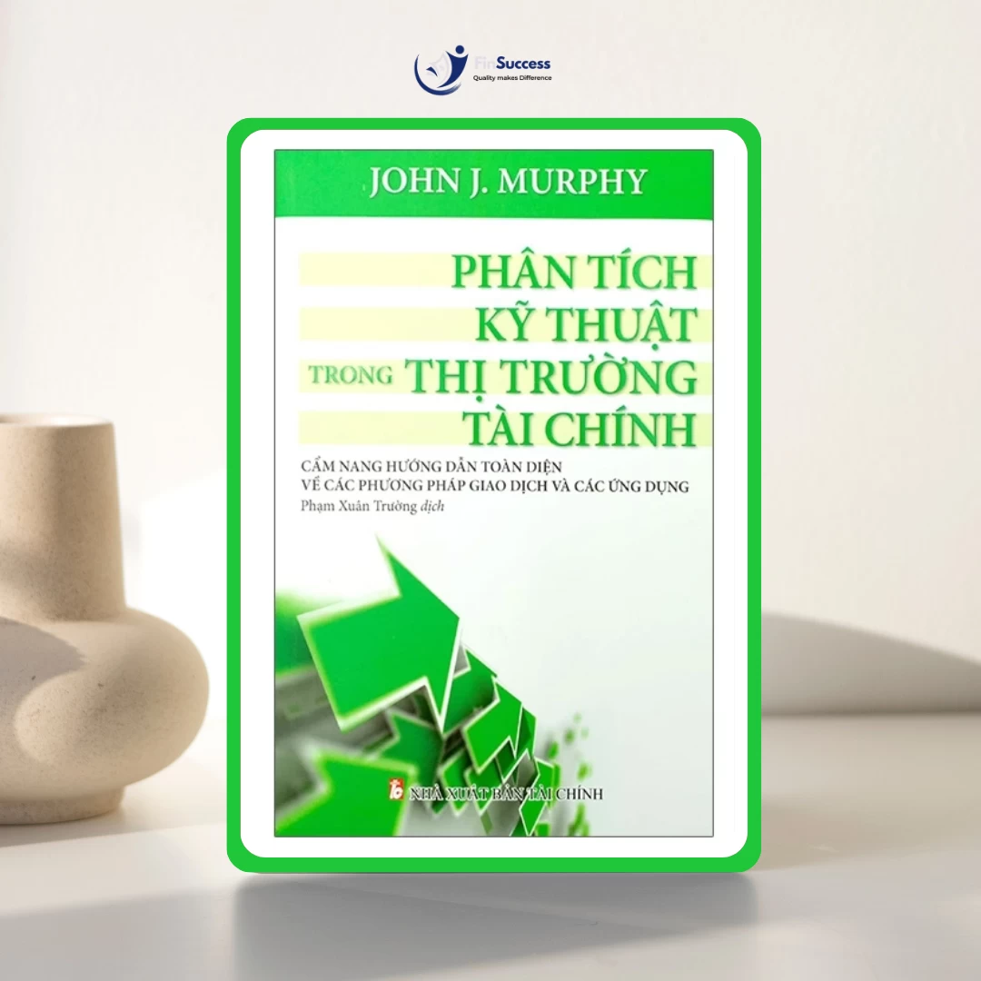 “Phân tích kỹ thuật trong thị trường tài chính” - Top 1 cuốn sách phân tích kĩ thuật nhà đầu tư mới nên đọc “Phân tích kỹ thuật trong thị trường tài chính” - Top 1 cuốn sách phân tích kĩ thuật nhà đầu tư mới nên đọc
