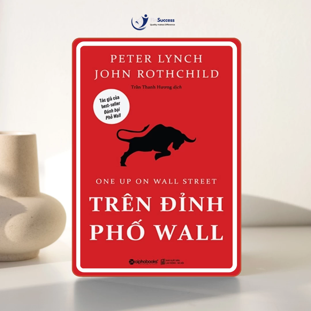 “Trên đỉnh phố Wall” – Quyển sách về đầu tư cơ bản hay nhất “Trên đỉnh phố Wall” – Quyển sách về đầu tư cơ bản hay nhất