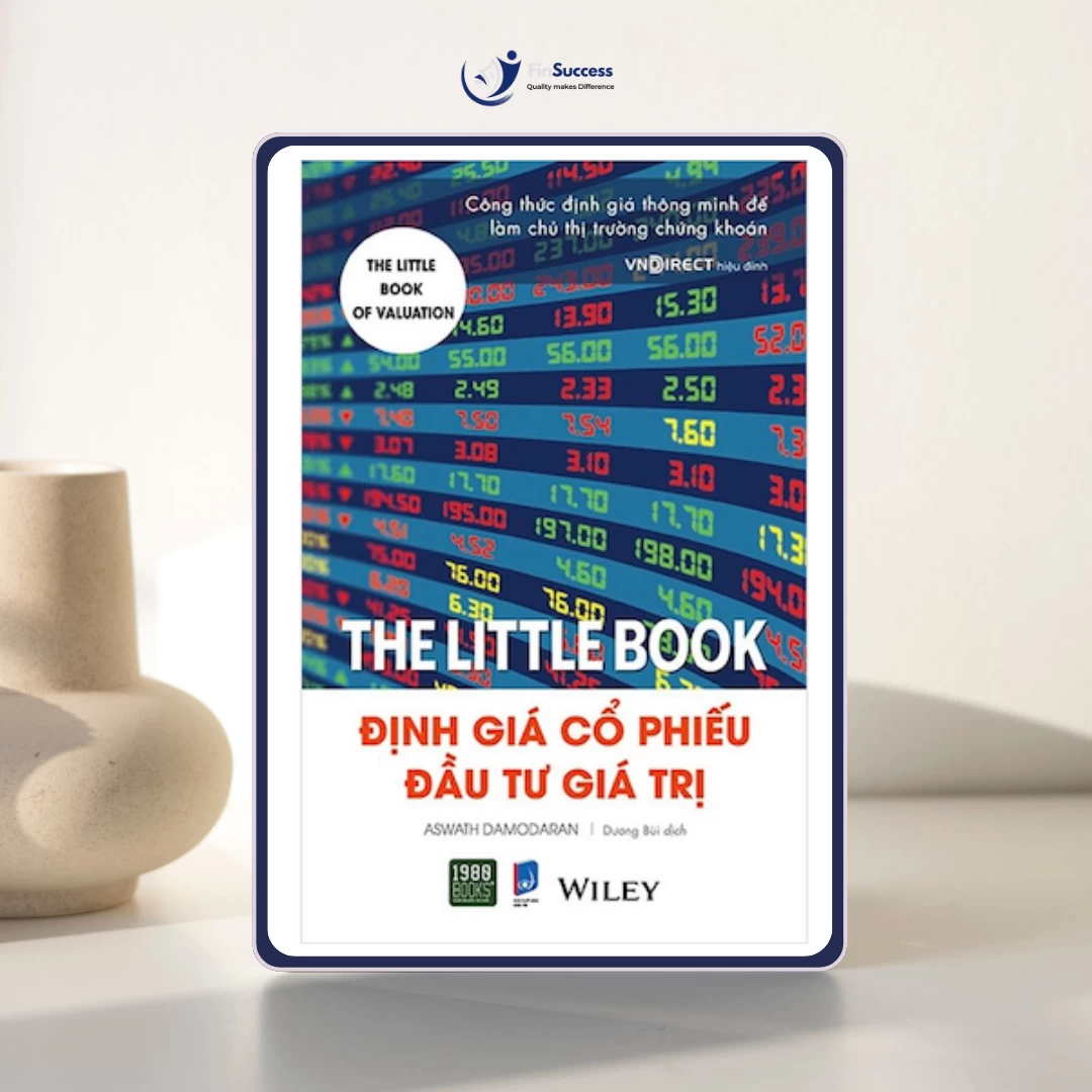 Sách "Định giá cổ phiếu đầu tư giá trị" (The Litte Book of Valuation) – Aswath Damodaran Sách "Định giá cổ phiếu đầu tư giá trị" (The Litte Book of Valuation) – Aswath Damodaran