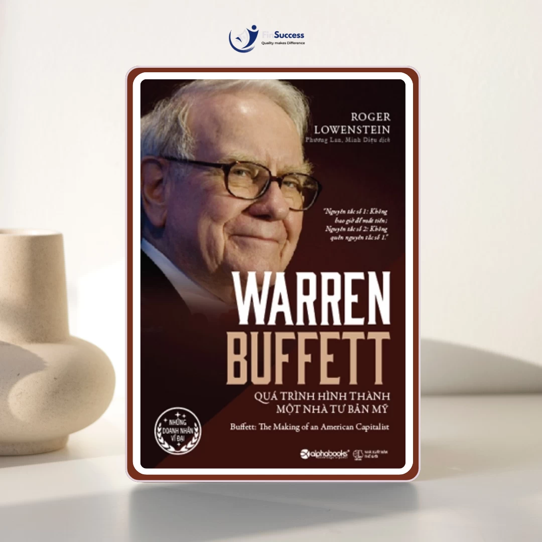 Sách "Warren Buffett: Quá trình hình thành một nhà tư bản Mỹ" Sách "Warren Buffett: Quá trình hình thành một nhà tư bản Mỹ"
