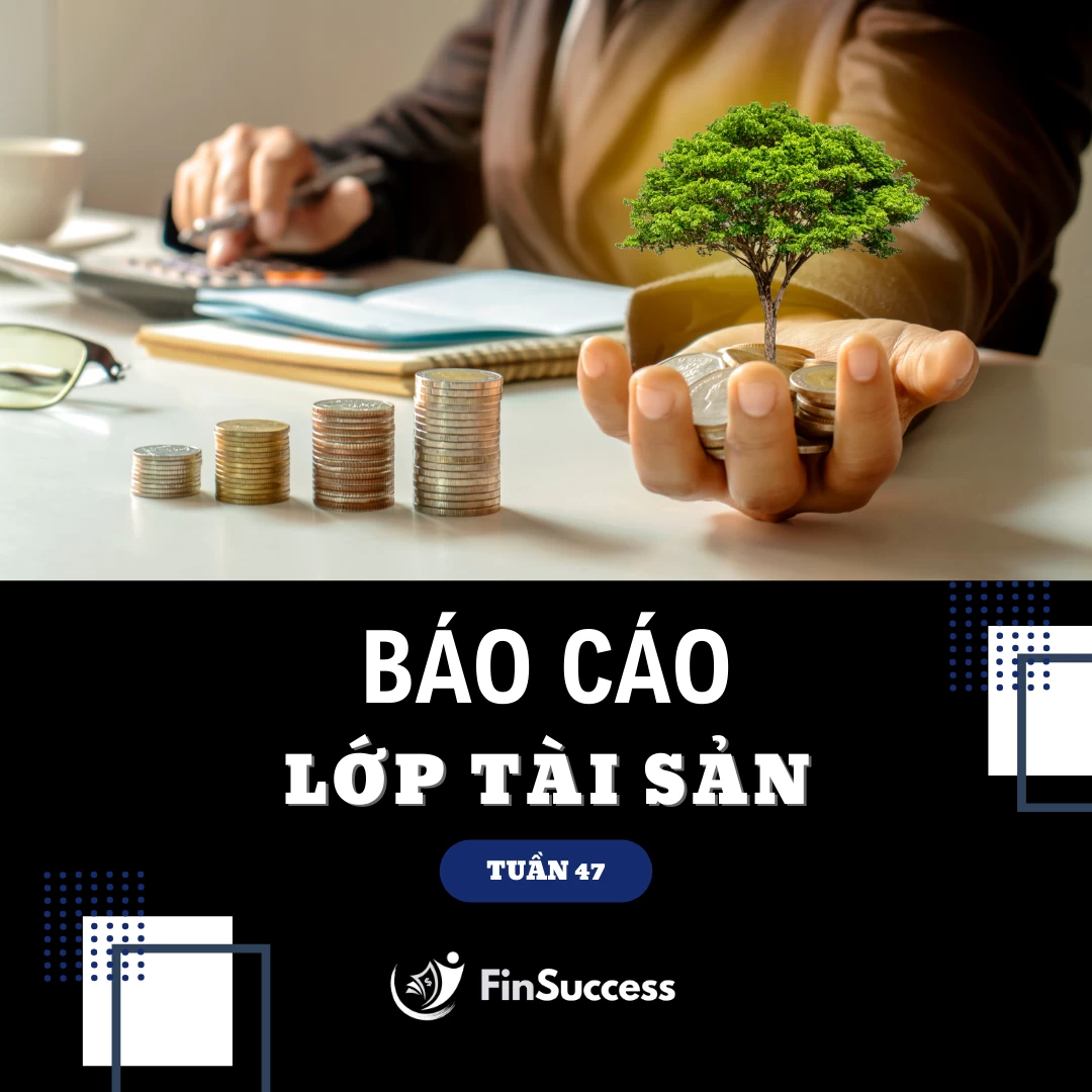 Báo cáo lớp tài sản tuần 47