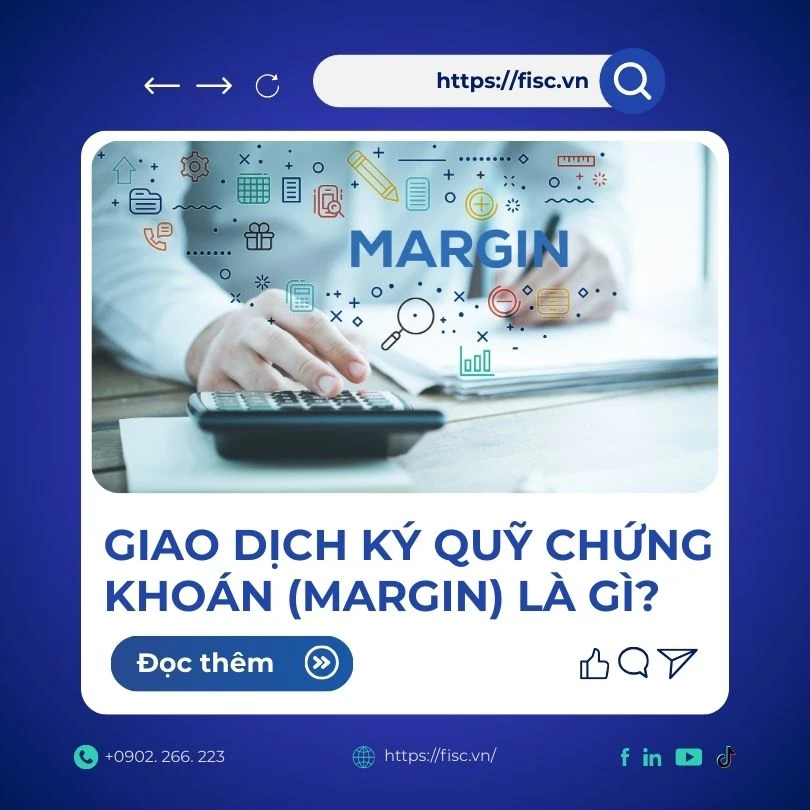 Bài 11: Giao dịch ký quỹ chứng khoán (margin) là gì? Nên hay không? Bài 11: Giao dịch ký quỹ chứng khoán (margin) là gì? Nên hay không?