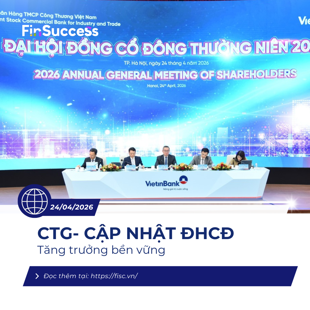 Cập nhật ĐHCĐ CTG 2026: TĂNG TRƯỞNG BỀN VỮNG
