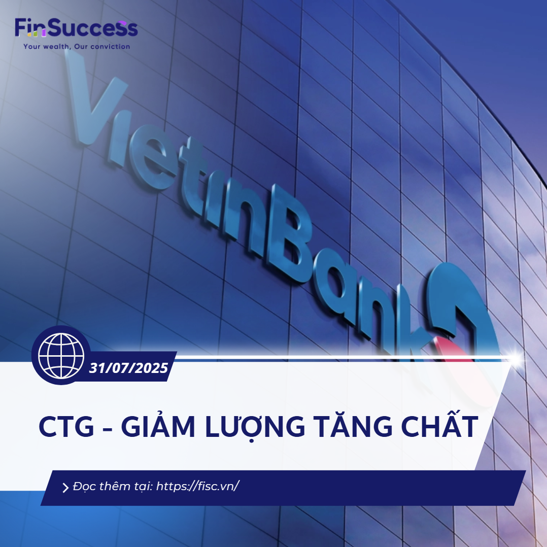 CTG: Cập nhật KQKD Q2/2026: Giảm lượng tăng chất