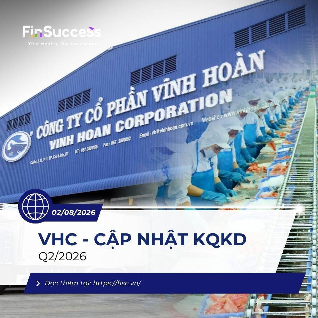 VHC: Cập nhật KQKD Q2/2026 - Đằng sau con số tăng trưởng âm