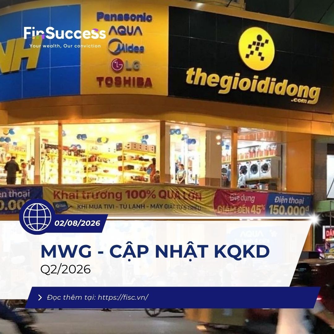 MWG: Cập nhật KQKD Q2/2026 - VƯỢT NGOÀI KỲ VỌNG !