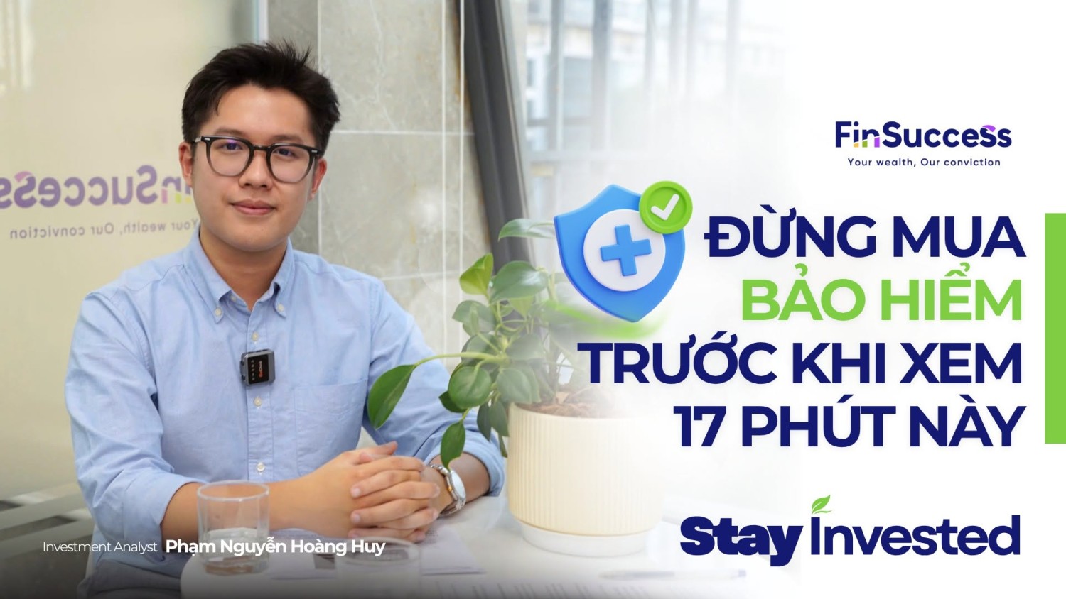 Stay Invested Ep.15: Đừng Mua Bảo Hiểm Trước Khi Xem 17 Phút Này
