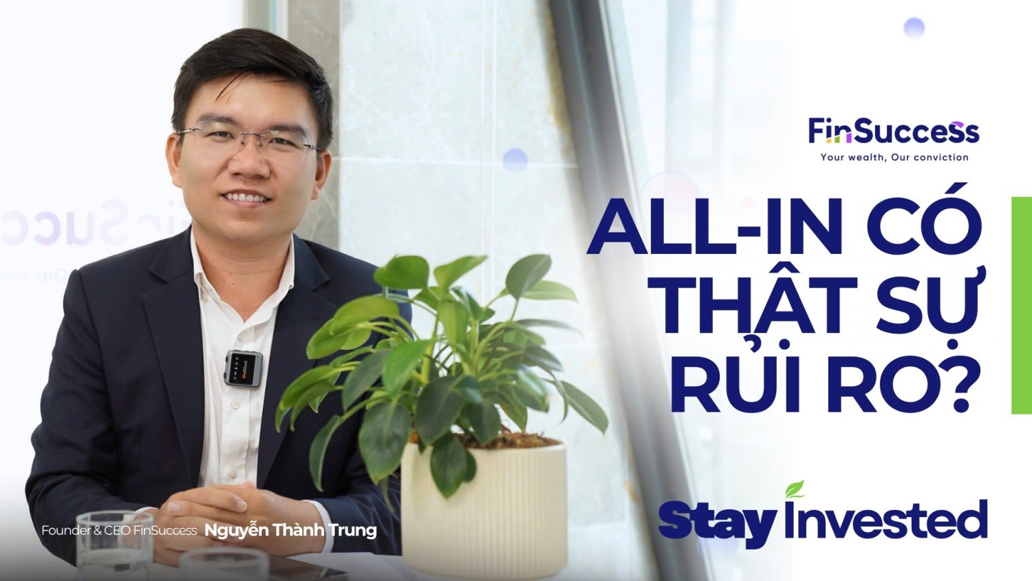Stay Invested Ep 08: All-in Có Thật Sự Rủi Ro?