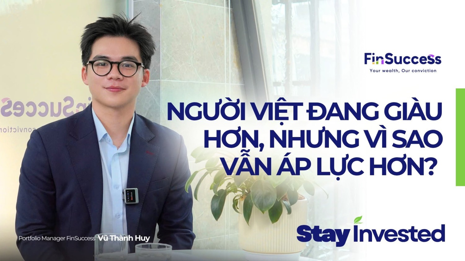 Stay Invested Ep 09: GDP bình quân đầu người 5.000 USD: Khi người Việt bắt đầu để tiền làm việc